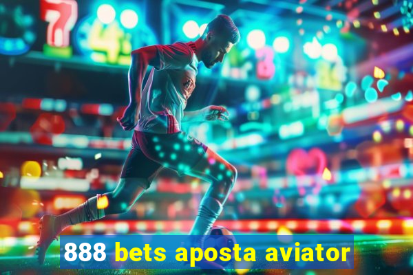 888 bets aposta aviator